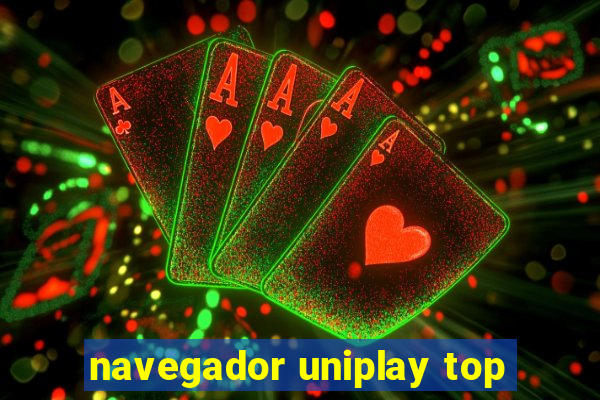 navegador uniplay top